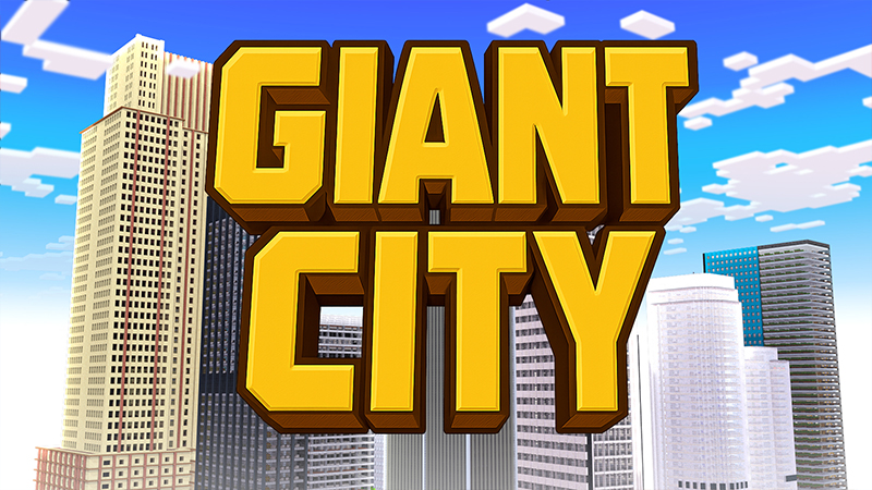 GIANT CITY on the Minecraft Marketplace by ChewMingo