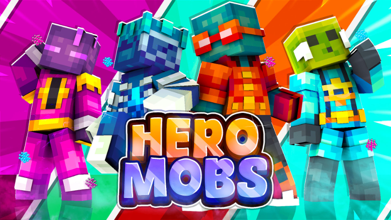 Hero Mobs