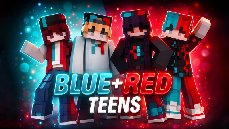 Red and Blue Teens