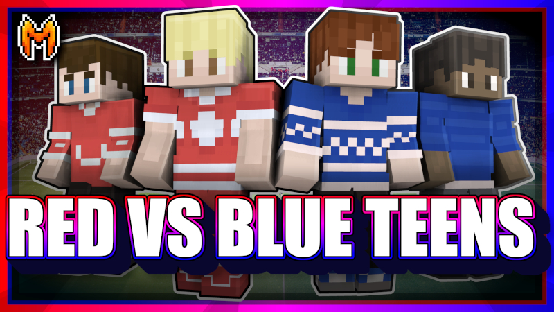 Red vs Blue Teens