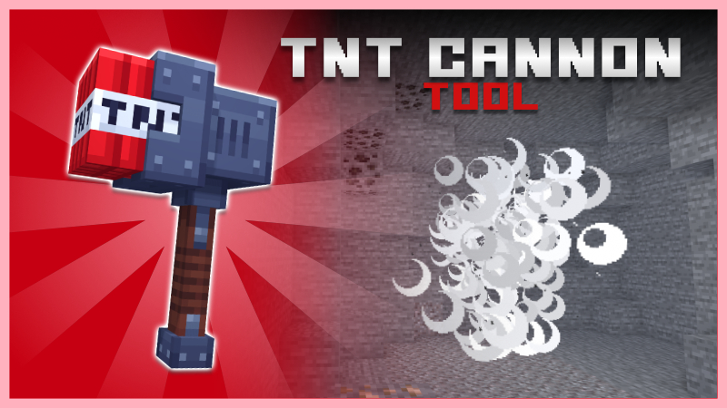 TNT Cannon Tool