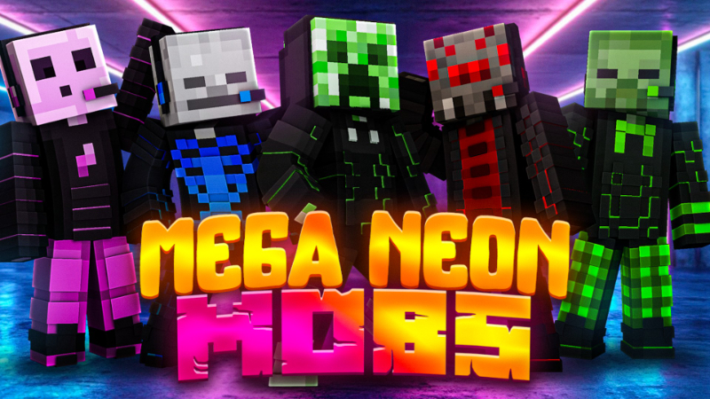 MEGA NEON MOBS