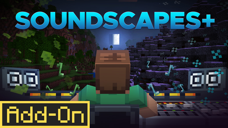 Soundscapes+ Add-On on the Minecraft Marketplace by The Hive