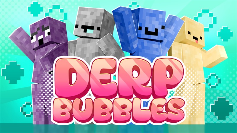 Derp Bubbles on the Minecraft Marketplace by Lore Studios