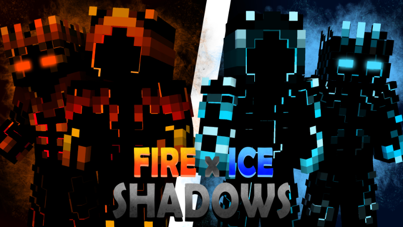 Fire x Ice Shadows