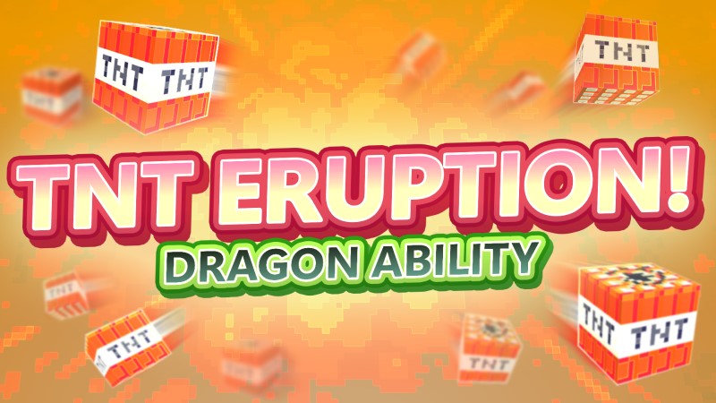 TNT Eruption Dragon Ability