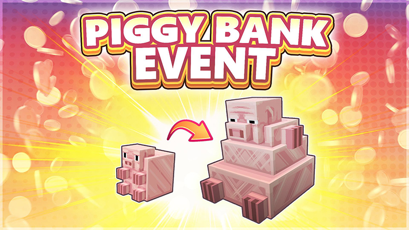Piggy Bank EVENT