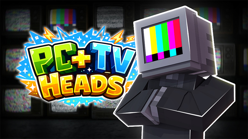 PC + TV HEADS