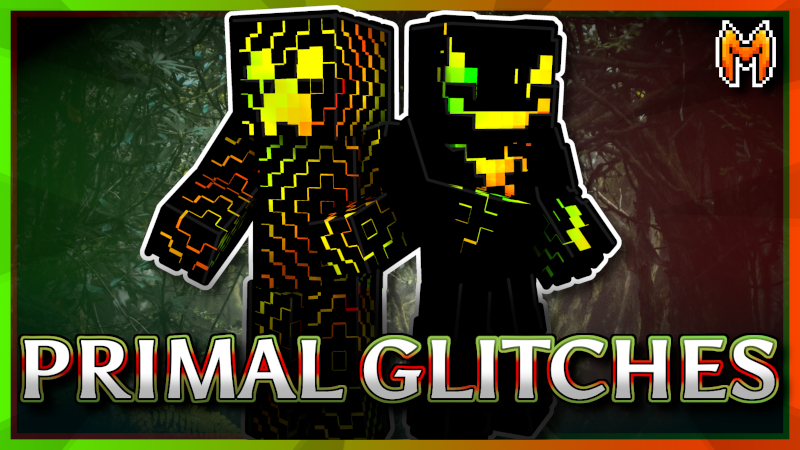 Primal Glitches