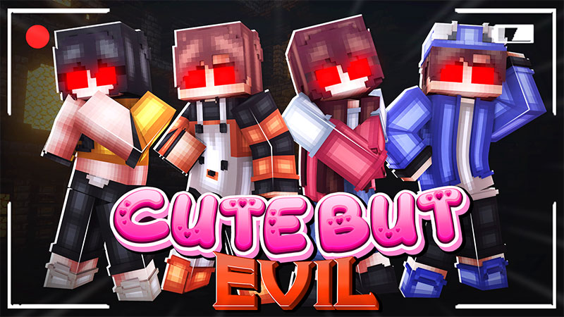 Cute but Evil