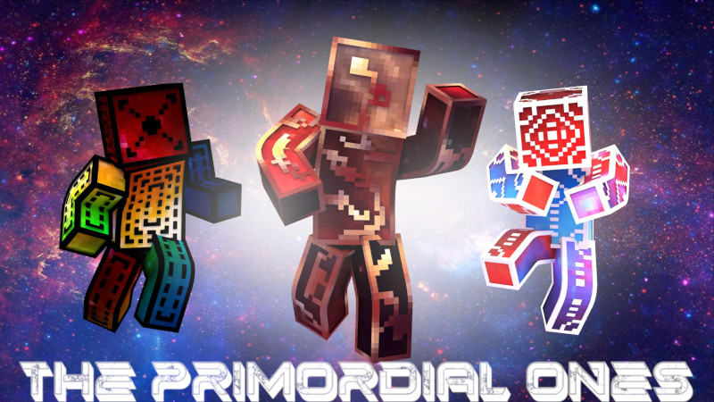 The Primordial Ones