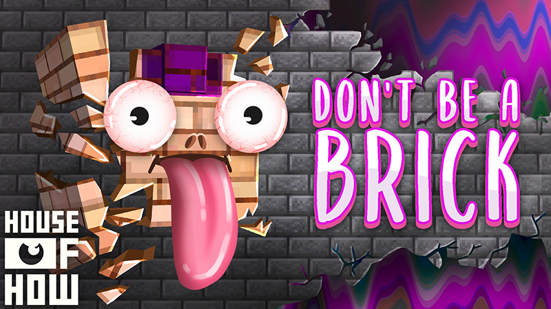 Don't Be a Brick Key Art