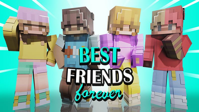 Best Friends Forever in Minecraft Marketplace