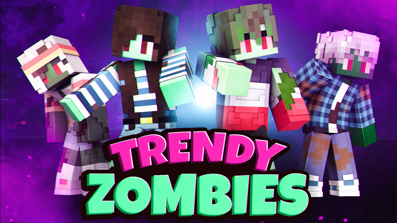 Trendy Zombies