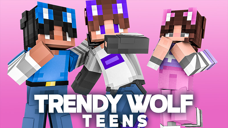 Trendy Wolf Teens Key Art