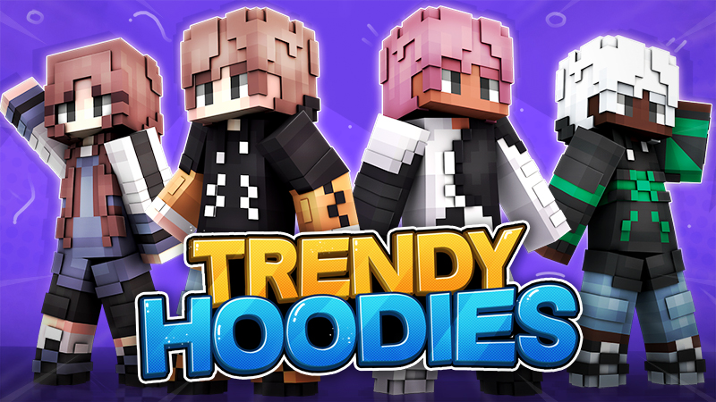 Trendy Hoodies Key Art