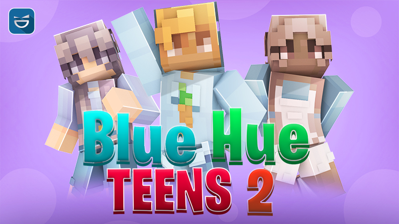 Blue Hue Teens 2 Key Art